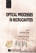 OPTICAL PROCESSES IN MICROCAVITIES 1996 PDF电子版封面 9810223447