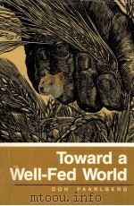 Toward a Well-Fed World 1988 PDF电子版封面 9780813817293