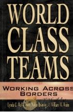 World class teams working across borders   1998  PDF电子版封面  0471292656  Lynda C.McDermott and Nolan br 