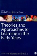 Theories and Approaches to Learning in the Early Years PDF电子版封面 9781849205788;1849205787 Linda Miller