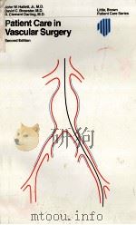 PATIENT CARE IN VASCULAR SURGERY SECOND EDITION   1987  PDF电子版封面  0316340519   
