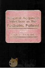 Hospital Acquired Infection in the Pediatric Patient 1988 PDF电子版封面 9780683026122;0683026127
