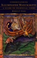 UNDERSTANDING ILLUMINATED MANUSCRIPTS  A GUIDE TO TECHNICAL TERMS（1994 PDF版）
