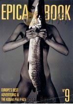 EPICA BOOK 9 EUROPE'S BEST ADVERTISING & THE KODAK PRO PRIZE 1996 PDF电子版封面 2880462703