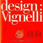 DESIGN:VIGNELLI 1990 PDF电子版封面 0847811409