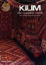 KILIM THE COMPLETE GUIDE HISTORY·PATTERN·TECHNIQUE·IDENNTIFICATION 1993 PDF电子版封面 0500282218