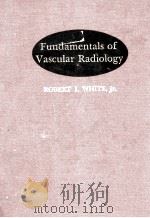 Fundamentals of vascular radiology   1976  PDF电子版封面  0812105575  by Robert I. White. 
