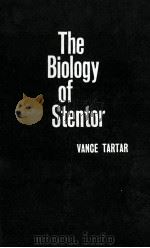 The biology of stentor   1961  PDF电子版封面    Tartar;Vance. 