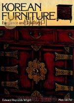 KOPEAN FURNITURE ELEGANCE AND TRADITION 1984 PDF电子版封面 0870116525