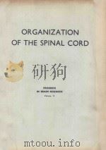 ORGANIZATION OF THE SPINAL CORD  PROGRESS IN BRAIN RESEARCH  VOLUME 11（1964 PDF版）