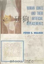 HUMAN JOINTS AND THEIR ARTIFICIAL REPLACEMENTS 1977 PDF电子版封面 0398036152