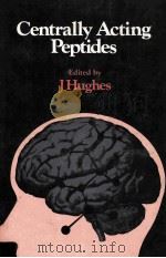 CENTRALLY ACTING PEPTIDES 1978 PDF电子版封面 0333234766 J.HUGHES