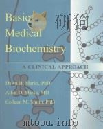 BASIC MEDICAL BIOCHEMISTRY:ACLINICAL APPROACH 1996 PDF电子版封面 068305595X