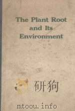 THE PLANT ROOT AND ITS ENVIRONMENT 1974 PDF电子版封面 0813904110 E.W.CARSON