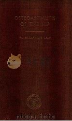 OSTEOARTHRITIS OF THE HIP WITH SPECIAL REFERENCE TO TREATMENT BY VITALLIUM MOULD ARTHROPLASTY 1952 PDF电子版封面 W.ALEXANDER
