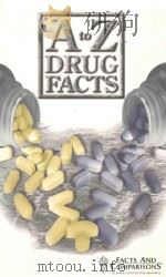 A to Z Drug Facts   1999  PDF电子版封面  9781574390629;1574390627   