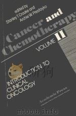 CANCER AND CHEMOTHERAPY VOLUME 2 INTRODUCTION TO CLINICAL ONCOLOGY 1981 PDF电子版封面 0121978028 STANLEY T.CROOKE ARCHIE W.PRE