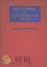 DRUG THERAPY IN CARDIOVASCULAR DISEASES 1986 PDF电子版封面 0812109686