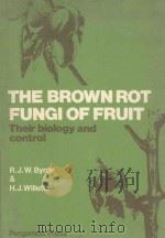 THE BROWN ROT FUNGI OF FRUIT  THEIR BIOLOGY AND CONTROL（1977 PDF版）