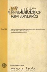 1979 ANNUAL BOOK OF ASTM STANDARDS  PART 18  THERMAL AND CRYOGENIC INSULATING MATERIALS;BUILDING SEA   1979  PDF电子版封面     