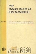 1979 ANNUAL BOOK OF ASTM STANDARDS PART 30 COAP; ENGINE COOLANTS; POLISHES; HALOGENATED ORGANIC SO 1979 PDF电子版封面