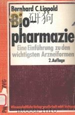 BIOPHARMAZIE:EINE EINFUHRUNG ZU DEN WICHTIGSTEN ARZNEIFORMEN 1984 PDF电子版封面 380470770X