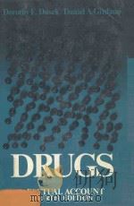 DRUGS:A FACTUAL ACCOUNT FOURTH EDITION 1987 PDF电子版封面 0394355776 DOROTHY E.DUSEK DANIEL A.GIRD