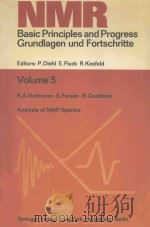 NMR:BASIC PRINCIPLES AND PROGRESS GRUNDLAGEN UND FORTSCHRITTE VOLUME 5 1971 PDF电子版封面 0387054278 P.DIEHL E.FLUCK R.KOSFELD