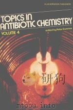 TOPICS IN ANTIBIOTIC CHEMISTRY  VOLUME 4   1980  PDF电子版封面  0853121516  P.G.SAMMES 
