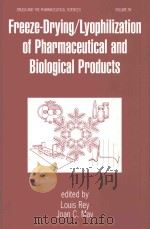 Freeze-Drying/Lyophilization of Pharmaceutical and Biological Products 1999 PDF电子版封面 0824719832