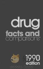 DRUG FACTS AND COMPARISONS 1990 EDITION 1990 PDF电子版封面 0932686907