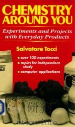 Chemistry around you : experiments and projects with everyday products 1985 PDF电子版封面 0668060336