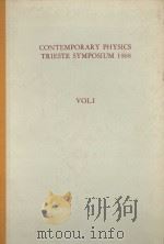 CONTEMPORARY PHYSICS TRIESTE SYMPOSIUM 1968 VOL.1 1969 PDF电子版封面