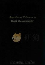 Separation of fullerenes by liquid chromatography 1988 PDF电子版封面 0854045201