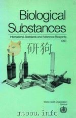 Biological substances international standards and reference reagents 1990 1991 PDF电子版封面 9241544295