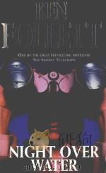 NIGHT OVER WATER 1991 PDF电子版封面 9780330319416 KEN FOLLETT