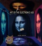 ART OF THE ELECTRONIC AGE 1993 PDF电子版封面 050023650X Thames Hudson