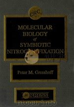 Molecular biology of symbiotic nitrogen fixation   1990  PDF电子版封面  0849361885   