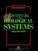 Energy in biological systems 1991 PDF电子版封面 0412407701 Smith and Wood