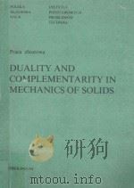 DUALITY AND COMPLEMENTARITY IN MECHANICS OF SOLIDS   1979  PDF电子版封面  8304001896   