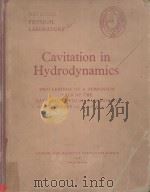 NATIONAL PHYSICAL LABORATORY CAVITATION IN HYDRODYNAMICS   1956  PDF电子版封面     
