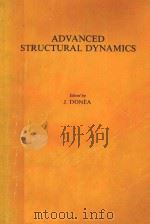 ADVANCED STRUCTURAL DYNAMICS 1980 PDF电子版封面 J.DONEA