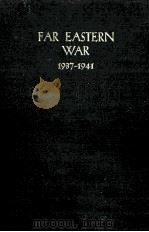 FAR EASTERN WAR 1937-1941（1942 PDF版）