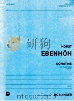 sonatine fur fl?te solo 05 011 op.47/1 1987 PDF电子版封面 Horst Ebenhh