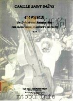 Caprice on Danish and Russian Airs for flute oboe clarinet piano op.79 PDF电子版封面 Camille Saint-sans