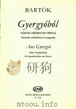 Bartók Gyergyóból Három Csíkmegyei Népdal furulyára(tilinkóra) és zongorára 1961 PDF电子版封面 Bartók
