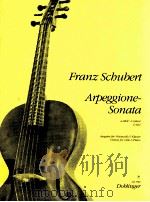 Arpeggione-sonata a-Moll/a minor D 821 Ausgabe fur Violoncello & Klavier version for cello & piano 0 1927 PDF电子版封面