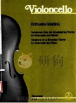 violoncello variations on a slovakian theme for violoncello and piano BA3969 1960 PDF电子版封面