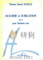 Aulodie et Jubilation Op.34 pour Hautbois solo（1995 PDF版）