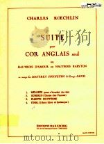 suite pour Cor anglais seul ou Hautbois D'amour ou Hautbois Baryton en marge des maitres sonneu 1991 PDF电子版封面 Charles Kcechlin